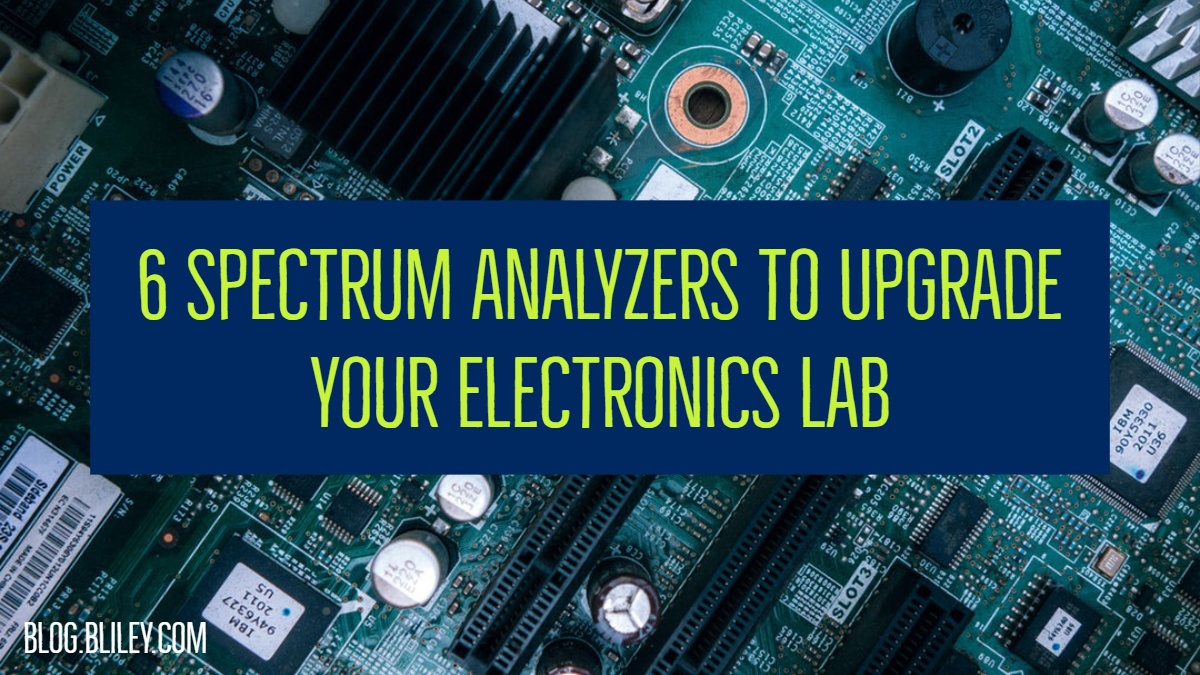6 Best Spectrum Analyzers to Upgrade Your Electronics Lab (2019)
